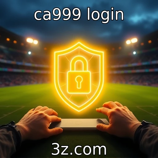 ca999 login Aposte com segurança: dicas para proteger seu login no ca999